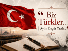 Biz Türkler… | Aylin Özgür Yazdı…