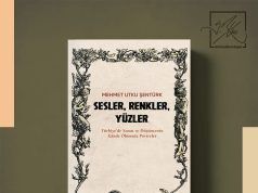 Duygulara ve Zihne Dokunan Bir Sanat Yolculuğu: “Sesler, Renkler, Yüzler” Raflarda!