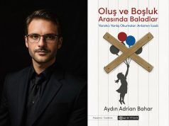 Aydın Adrian Bahar ile ‘Oluş ve Boşluk Arasında Baladlar’ Kitabı Üzerine Konuştuk…