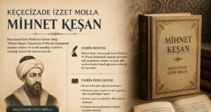 Rahime Kösem Alcan, Keçecizade’nin ‘Mihnet-Keşan’ Adlı Eseri Üzerine Bir Tahlil Yazısı Kaleme Aldı…
