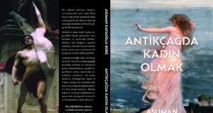 Antik Çağın Sessizleştirilen Kadınları Yeniden Konuşuyor